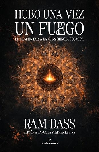 HUBO UNA VEZ UN FUEGO EL DESPERTAR A LA CONSCIENCIA CÓSMICA | 9791387597474 | DASS, RAM