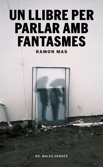 UN LLIBRE PER PARLAR AMB FANTASMES | 9791399156942 | MAS, RAMON