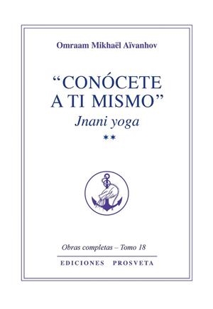 CONÓCETE A TI MISMO. TOMO II | 9788410379961 | AÏVANHOV, OMRAAM MIKHAËL
