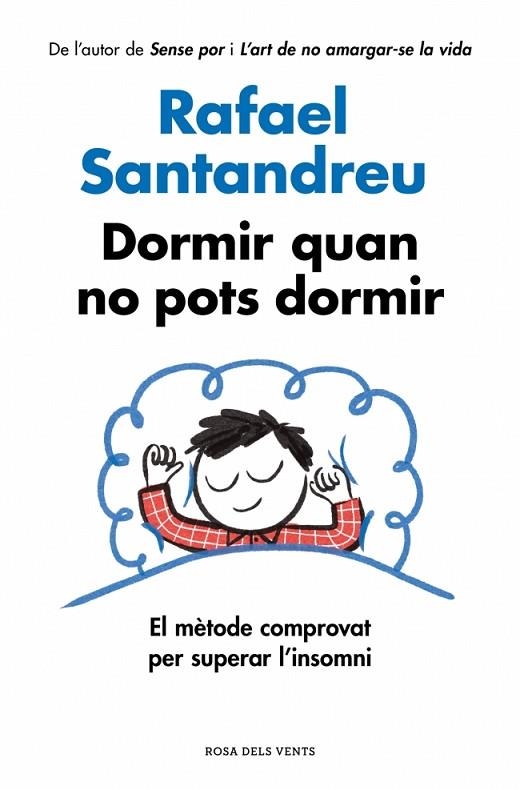 DORMIR QUAN NO POTS DORMIR. EL MÈTODE COMPROVAT I DEFINITIU PER SUPERAR L’INSOMNI | 9791387935757 | SANTANDREU, RAFAEL