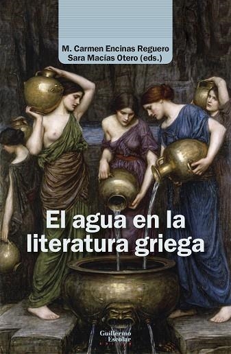 EL AGUA EN LA LITERATURA GRIEGA | 9791387789688 | ENCINAS, MARIA CARMEN