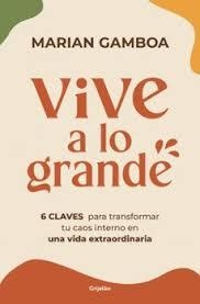 VIVE A LO GRANDE | 9788425372049 | GAMBOA, MARIAN