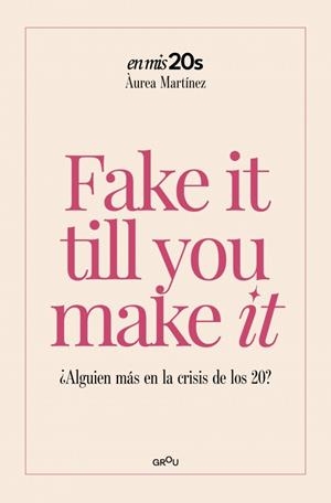 FAKE IT TILL YOU MAKE IT | 9791387972189 | MARTÍNEZ AGUILAR, ÀUREA