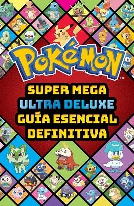 POKEMON SUPER MEGA ULTRA DELUXE GUÍA ESENCIAL DEFINITIVA | 9791387972868 | THE POKÉMON COMPANY