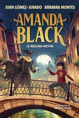AMANDA BLACK 14 LA MÀSCARA MESTRA | 9791387695965 | GÓMEZ-JURADO, JUAN/MONTES, BÁRBARA