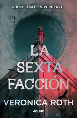 LA SEXTA FACCIÓN 1 - LA SEXTA FACCIÓN  A LA VENTA 8/10/26 | 9788427257672 | ROTH, VERONICA