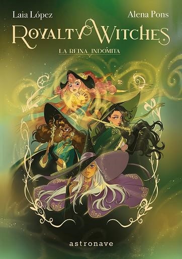 ROYALTY WITCHES 03. LA REINA INDOMITA | 9788467977646 | LAIA LOPEZ/PONS, ALENA