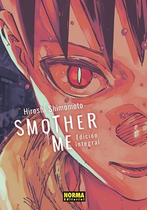 SMOTHER ME (INTEGRAL) | 9788467981360 | HIROSHI SHIMOMOTO