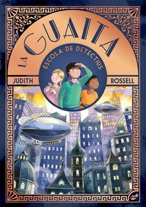 LA GUAITA. ESCOLA DE DETECTIUS | 9788418702983 | ROSELL, JUDITH