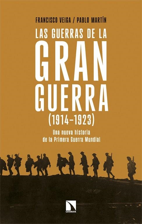 LAS GUERRAS DE LA GRAN GUERRA (1914-1923) UNA NUEVA HISTORIA DE LA PRIMERA GUERRA MUNDIAL | 9788410676251 | VEIGA, FRANCISCO/MARTÍN, PABLO