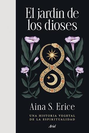 EL JARDÍN DE LOS DIOSES. UNA HISTORIA VEGETAL DE LA ESPIRITUALIDAD | 9788434440234 | S. ERICE, AINA