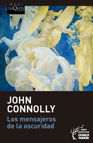 LOS MENSAJEROS DE LA OSCURIDAD (SERIE CHARLIE PARKER 22) | 9788411078030 | JOHN CONNOLLY