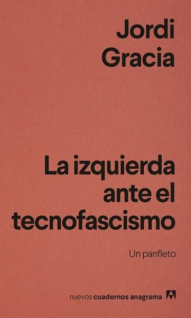 LA IZQUIERDA ANTE EL TECNOFASCISMO UN PANFLETO | 9788433949837 | GRACIA, JORDI