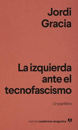 LA IZQUIERDA ANTE EL TECNOFASCISMO UN PANFLETO | 9788433949837 | GRACIA, JORDI