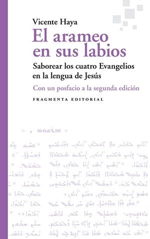 EL ARAMEO EN SUS LABIOS SABOREAR LOS CUATRO EVANGELIOS EN LA LENGUA DE JESÚS | 9791387548308 | HAYA, VICENTE
