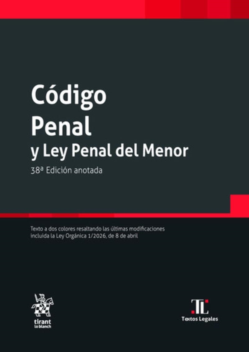 CÓDIGO PENAL Y LEY PENAL DEL MENOR 38ª EDICIÓN | 9791370408756 | ÁLVAREZ GARCÍA, FRANCISCO JAVIER/ANDRÉS DOMÍNGUEZ, ANA CRISTINA/DE LA CUESTA AGUADO, PAZ M./GUTIÉRRE
