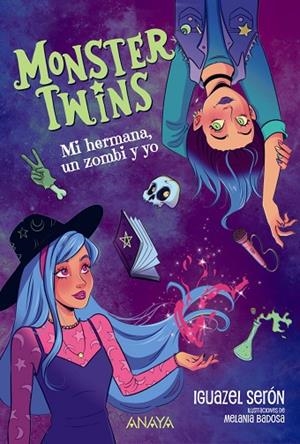 MONSTER TWINS 1. MI HERMANA, UN ZOMBI Y YO | 9788414360071 | SERON,IGUAZEL