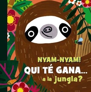 NYAM-NYAM! QUI TÉ GANA... A LA JUNGLA? TEXTURES | 9788413495231 | HEARN, SAM