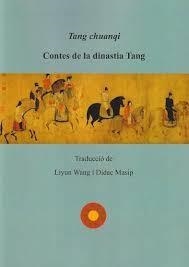 TANG CHUANQI. CONTES DE LA DINASTIA TANG | 9791399175301 | LI, CHAOWEI/YUAN, JIAO/XUE, YUSI/LI, FUYAN/YAN, SHIGU/CHEN, HONGZU/YUAN, ZHEN/CHEN, HONG/BAI, XINGJI