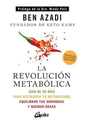 LA REVOLUCIÓN METABÓLICA GUÍA DE 30 DÍAS PARA RESTAURAR TU METABOLISMO, EQUILIBRAR TUS HORMONAS Y QUEMAR | 9788411082174 | AZADI, BEN
