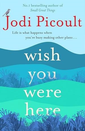 WISH YOU WERE HERE | 9781473692534 | PICOULT, JODI PICOULT