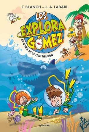 LOS EXPLORAGÓMEZ 3 EN BUSCA DE LA ISLA TIBURÓN | 9791387809010 | LABARI, JOSÉ ÁNGEL/BLANCH, TERESA