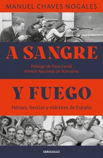 A SANGRE Y FUEGO. HÉROES, BESTIAS Y MÁRTIRES DE ESPAÑA | 9788466390736 | CHAVES NOGALES, MANUEL