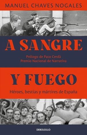 A SANGRE Y FUEGO. HÉROES, BESTIAS Y MÁRTIRES DE ESPAÑA | 9788466390736 | CHAVES NOGALES, MANUEL