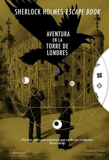 SHERLOCK HOLMES ESCAPE BOOK. AVENTURA EN LA TORRE DE LONDRES | 9791399150247 | PHILLIPS, CHARLES/FRANCES, MELANIE