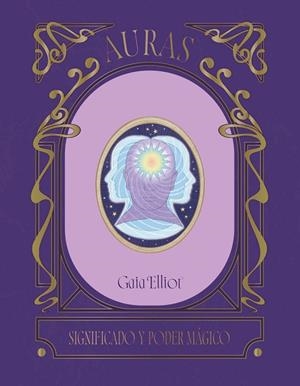 AURAS SIGNIFICADO Y PODER MÁGICO | 9791387934026 | ELLIOT, GAIA