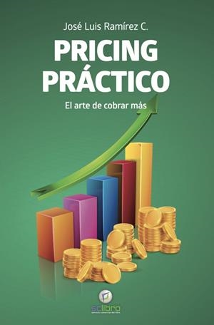 PRICING PRACTICO. EL ARTE DE COBRAR MAS | 9791399082715