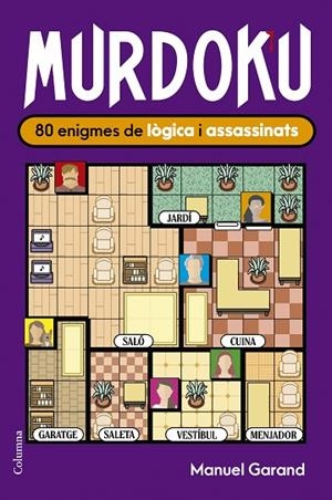 MURDOKU: 80 ENIGMES DE LÒGICA I ASSASSINATS A LA VENTA 1/7/2026 | 9788466435420 | GARAND, MANUEL