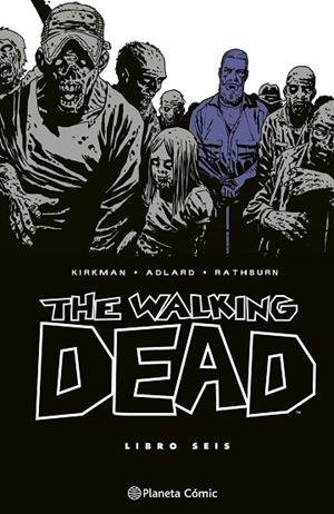 THE WALKING DEAD Nº 06/08 | 9788410471207 | KIRKMAN, ROBERT/ADLARD, CHARLIE