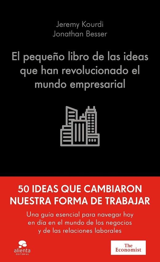 EL PEQUEÑO LIBRO DE LAS IDEAS QUE HAN REVOLUCIONADO EL MUNDO EMPRESARIAL. 50 IDEAS QUE CAMBIARON NUESTRA FORMA DE TRABAJAR | 9788413445298 | KOURDI, JEREMY/BESSER, JONATHAN