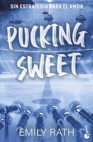PUCKING SWEET. SIN ESTRATEGIA PARA EL AMOR (SERIE PUCKING 3) | 9788408322078 | RATH, EMILY
