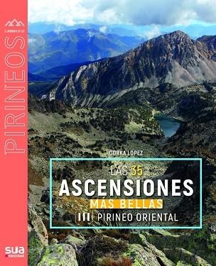 LAS 35 ASCENCIONES MAS BELLAS PIRINEO ORIENTAL | 9788482169699 | LOPEZ CALLEJA, GORKA