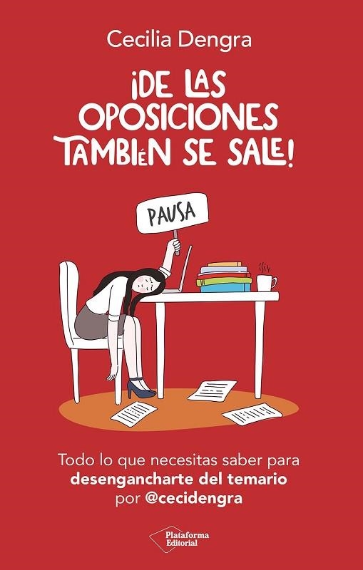 DE LAS OPOSICIONES TAMBIÉN SE SALE .TODO LO QUE NECESITAS SABER PARA DESENGANCHARTE DEL TEMARIO | 9791388080500 | DENGRA, CECILIA