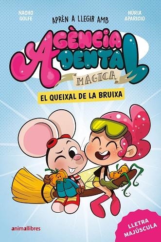 AGÈNCIA DENTAL MÀGICA 4. EL QUEIXAL DE LA BRUIXA (MAJUSCULA) | 9791387847500 | NACHO GOLFE