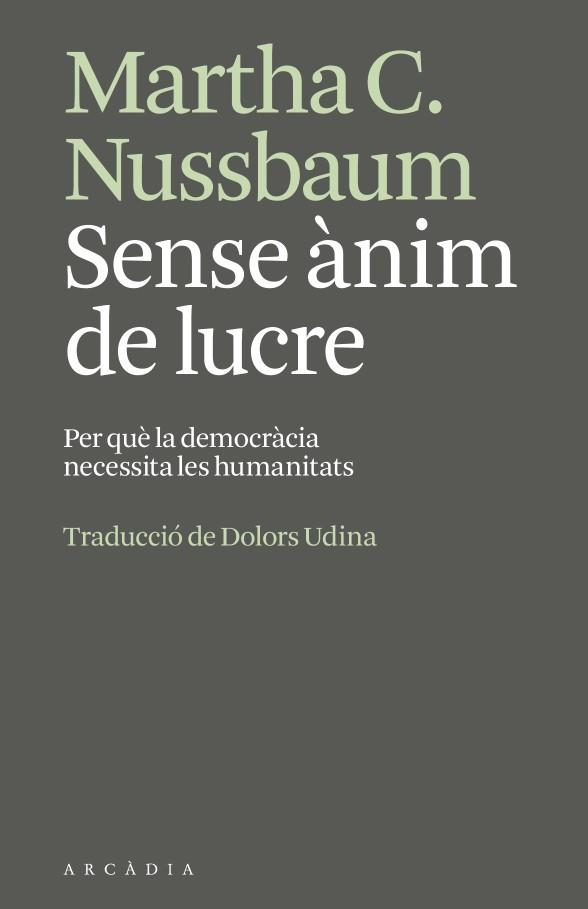 SENSE ÀNIM DE LUCRE PERQUÈ LA DEMOCRACIA NECESSITA LES HUMANITATS | 9791399136951 | NUSSBAUM, MARTHA