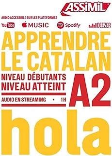 APPRENDRE LE CATALAN : NIVEAU DÉBUTANT : NIVEAU ATTEINT A2 | 9782700509168 | ASSIMIL
