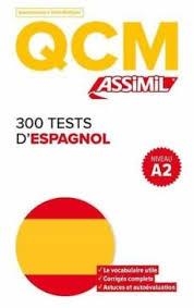 QCM 300 TESTS D'ESPAGNOL  A2 | 9782700508338
