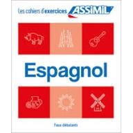 CAHIER EXERCICES ESPAGNOL 170 EXERCICES + CORRIGES | 9782700509922
