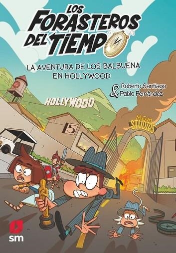 LA AVENTURA DE LOS BALBUENA EN HOLLYWOOD. LOS FORASTEROS DEL TIEMPO 21 | 9788410553767 | SANTIAGO, ROBERTO