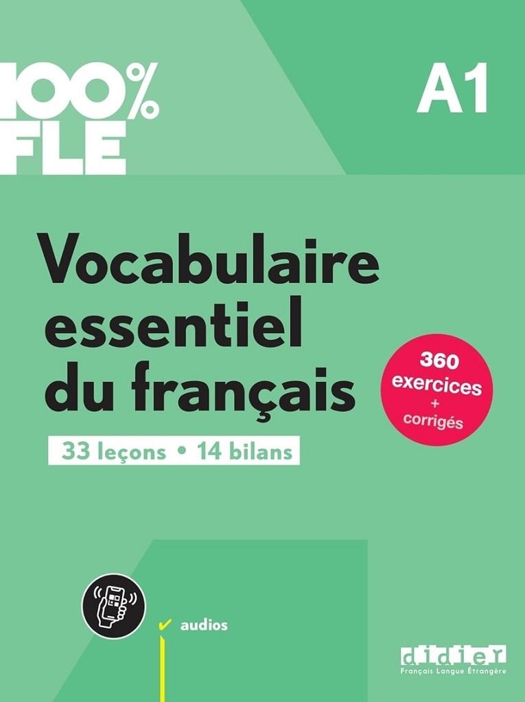 VOCABULAIRE ESSENTIEL DU FRANÇAIS A1 LIVRE + APP | 9782278109272