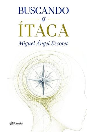 BUSCANDO A ÍTACA | 9788408322283 | ESCOTET, MIGUEL ÁNGEL