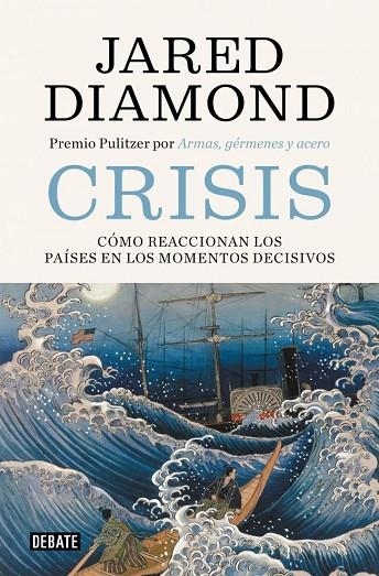 CRISIS. COMO REACCIONAN LOS PAISES EN LOS MOMENTOS DECISIVOS | 9788419399779 | DIAMOND, JARED