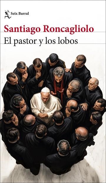 EL PASTOR Y LOS LOBOS A LA VENTA 2/9/2026 | 9788432251351 | RONCAGLIOLO, SANTIAGO