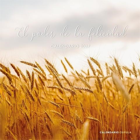 CALENDARIO EL PODER DE LA FELICIDAD 2027 | 9788448049331 | AA. VV.