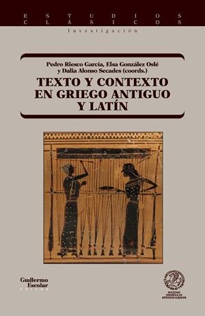 TEXTO Y CONTEXTO EN GRIEGO ANTIGUO Y LATÍN | 9791387789701 | RIESCO GARCIA,PEDRO
