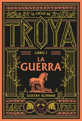 EL CICLO DE TROYA LIBRO 1 LA GUERRA | 9791388154096 | SCHWAB, GUSTAV